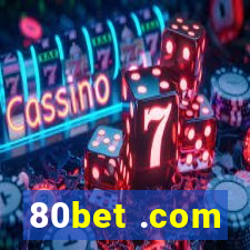 80bet .com